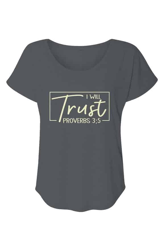 jpg Timeless I Will Trust Proverbs 3:5 Dolman Tee