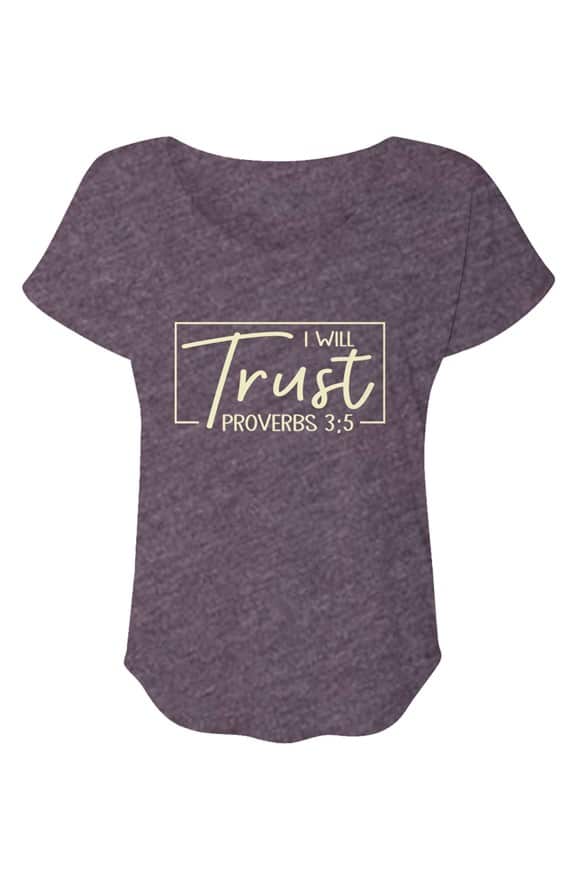 jpg Timeless I Will Trust Proverbs 3:5 Dolman Tee